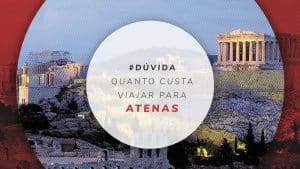 Viajar barato: quanto custa viajar para Atenas, na Grécia?