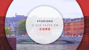 O que fazer em Cork, na Irlanda: guia com todas as dicas