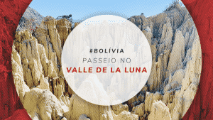 Valle de la Luna, La Paz: dicas e informações do passeio