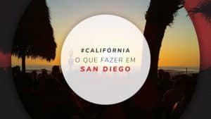 O que fazer em San Diego, Califórnia: atrativos, tours e dicas