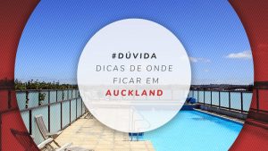 Onde ficar em Auckland e melhores bairros para se hospedar