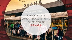 Como ir do aeroporto de Praga ao centro e tipos de transfer