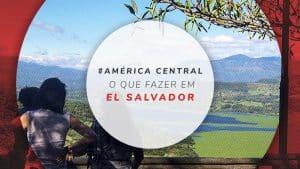 Pontos turísticos em El Salvador: o que fazer no país