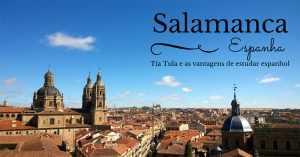 As vantagens de estudar espanhol em Salamanca, na Espanha