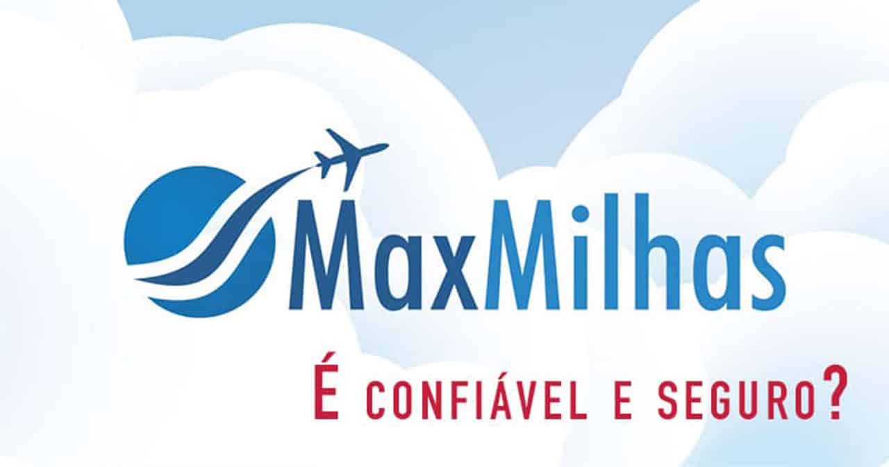 O site MaxMilhas é confiável e seguro