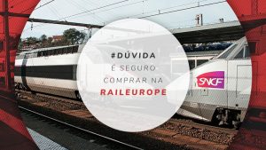 RailEurope é seguro? Tudo sobre compra de passagem de trem