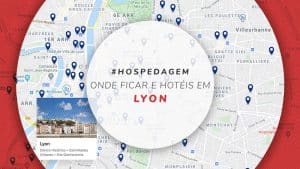Onde se hospedar em Lyon e os melhores bairros para ficar