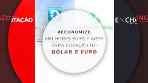 Dólar e euro hoje: melhores sites e aplicativos para cotação