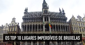 Pontos turísticos de Bruxelas: 10 melhores lugares para ver
