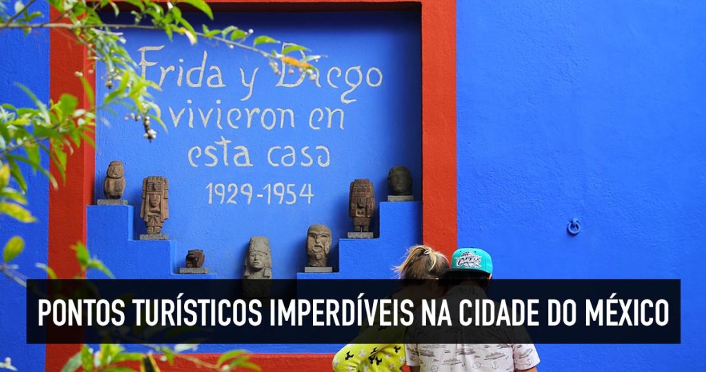 Principais Pontos Turisticos Da Cidade Do Mexico Os Top 10 Principais Pontos Turisticos Da Cidade Do Mexico Os Top 10