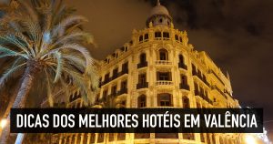 Hotéis em Valência, Espanha: mais baratos e melhores de luxo