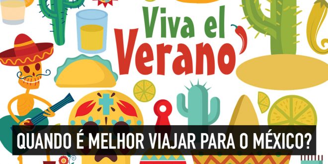 México: qual é melhor viajar?