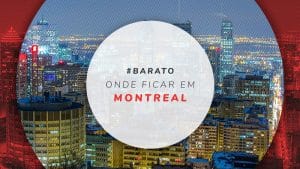 Onde ficar em Montreal: melhores bairros para se hospedar