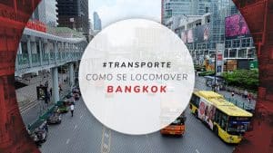 Transporte público em Bangkok: dicas de como se locomover