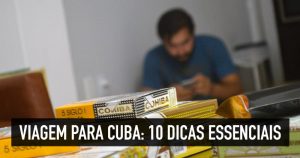 Viagem para Cuba: 10 dicas de ouro para embarcar ao país