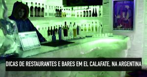 Bares e restaurantes em El Calafate, com dicas sobre o que comer