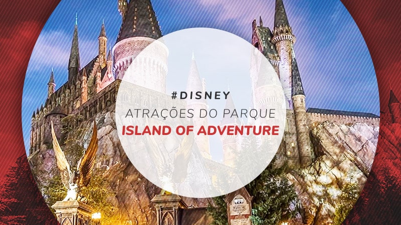 Tudo sobre o Parque Islands of Adventure – Principais Atrações