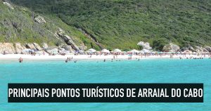 Pontos turísticos de Arraial do Cabo e mapa dos principais