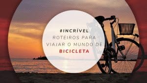 Cicloturismo: roteiros e agências de viagens de bike