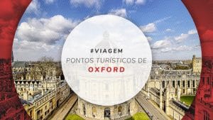 O que fazer em Oxford, na Inglaterra: dicas e pontos turísticos