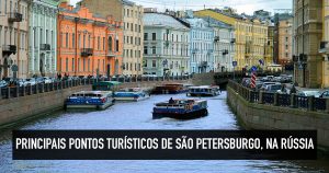 8 principais pontos turísticos de São Petersburgo, na Rússia