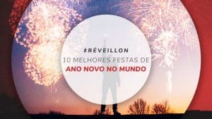 Melhor réveillon do mundo: 10 festas de ano novo incríveis