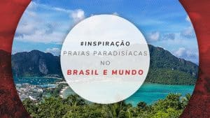19 praias paradisíacas ao redor do mundo e do Brasil