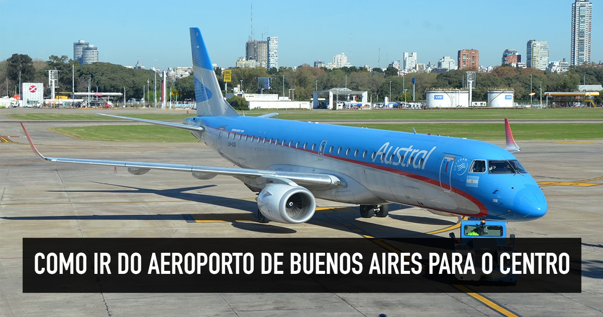 Aeroportos de Buenos Aires ir do AEP e EZE para o centro