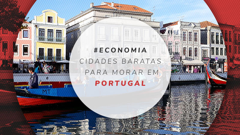 10 cidades mais baratas de Portugal para morar