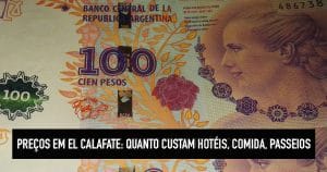Preços em El Calafate: quanto custam hotéis, comida e tours