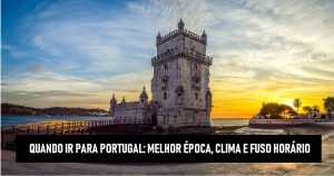 Quando ir para Portugal: Clima, fuso horário e dicas