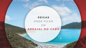 Onde ficar em Arraial do Cabo: bairros, hotéis e pousadas