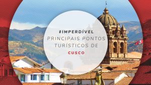 Principais pontos turísticos de Cusco, no Peru