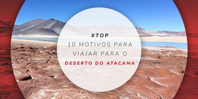 Dicas de viagem para o Atacama