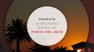 Hotéis de Punta del Este, Uruguai: os melhores e econômicos