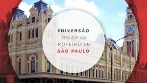 Roteiro em São Paulo: o que fazer de 1 a 4 dias de viagem
