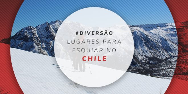 Esquiar no Chile