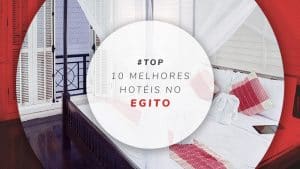 Hotéis no Egito: melhores no Cairo, Luxor, Hurghada, Aswan etc