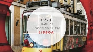 Como se locomover em Lisboa: transporte de metrô, trem, bonde etc