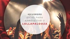 Lollapalooza 2024: dicas de hotéis, transporte, ingressos etc
