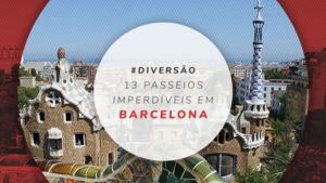 Passeios em Barcelona: melhores tours e atrações imperdíveis