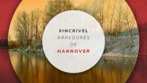 Arredores de Hannover: 4 lugares perto para visitar