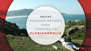 Passeios em Florianópolis e tours para fazer na ilha