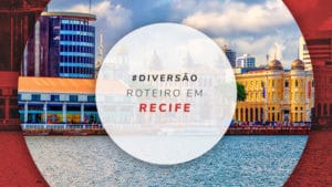 Roteiro em Recife: o que fazer em até 7 dias de viagem