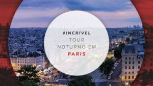 Tour noturno em Paris para ver as luzes da cidade