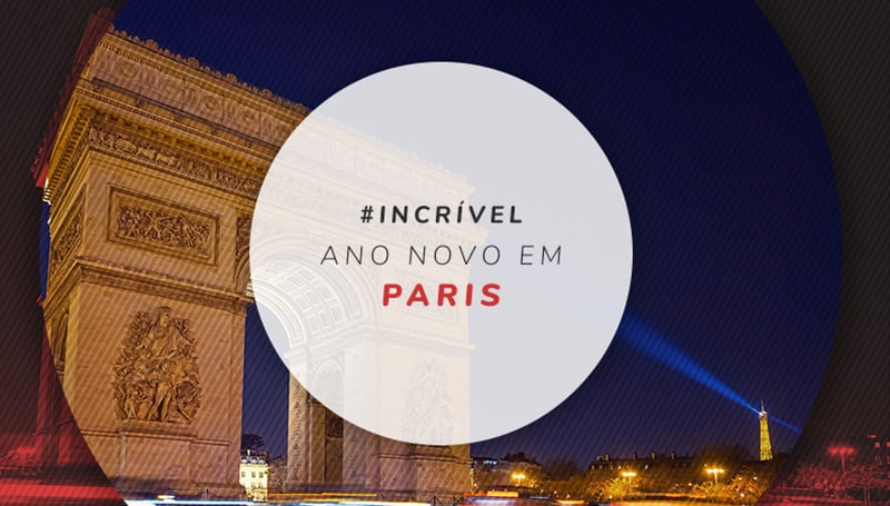 Ano Novo em Paris: dicas para réveillon na Cidade Luz Ano Novo em Paris: dicas para réveillon na Cidade Luz