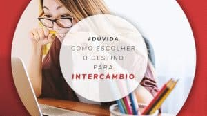 Melhores lugares para intercâmbio: 10 países para estudar e trabalhar