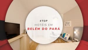 Hotéis em Belém do Pará: mais baratos e melhores 5 estrelas