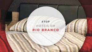 Hotéis em Rio Branco, Acre: preço dos melhores e mais baratos