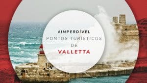 Pontos turísticos de Valletta: lugares imperdíveis em Malta